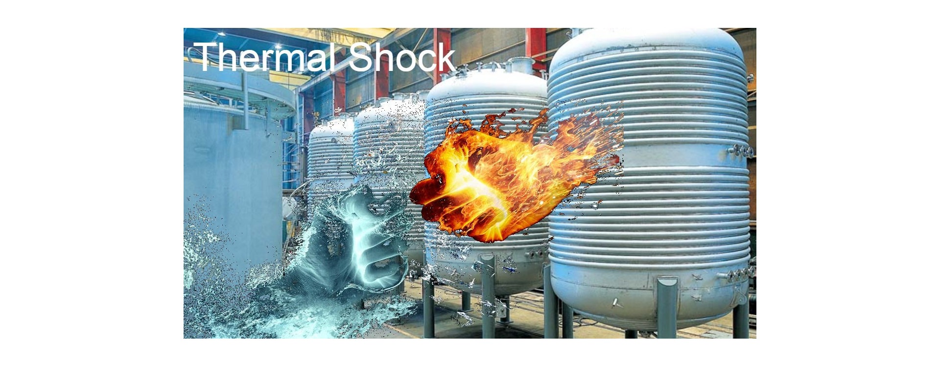 JACKETED TANKS AND THERMAL SHOCK